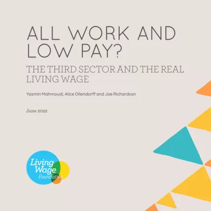 Cover of 'All Work and Low Pay? The Third Sector and The Real Living Wage' by Yasmin Mahmoudi, Alice Ollendorff and Joe Richardson, June 2022