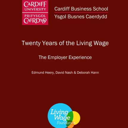 Cardiff Business School, Twenty Years of the Living Wage - The Employer Experience